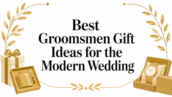 Best Groomsmen Gift Ideas for the Modern Wedding
